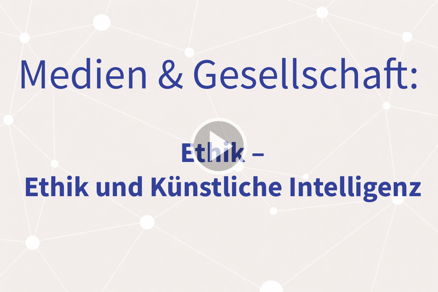 Thumbnail mit Link zum Video "Ethik und Künstliche Intelligenz"