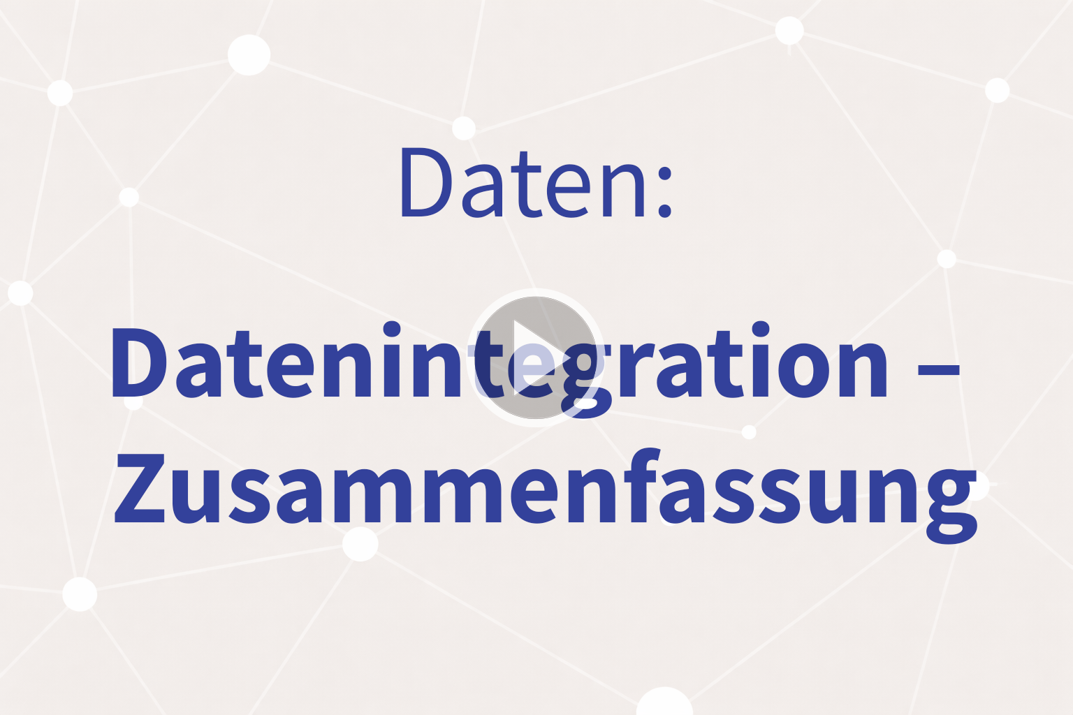 Thumbnail mit Link zum Video «Datenintegration – Zusammenfassung»