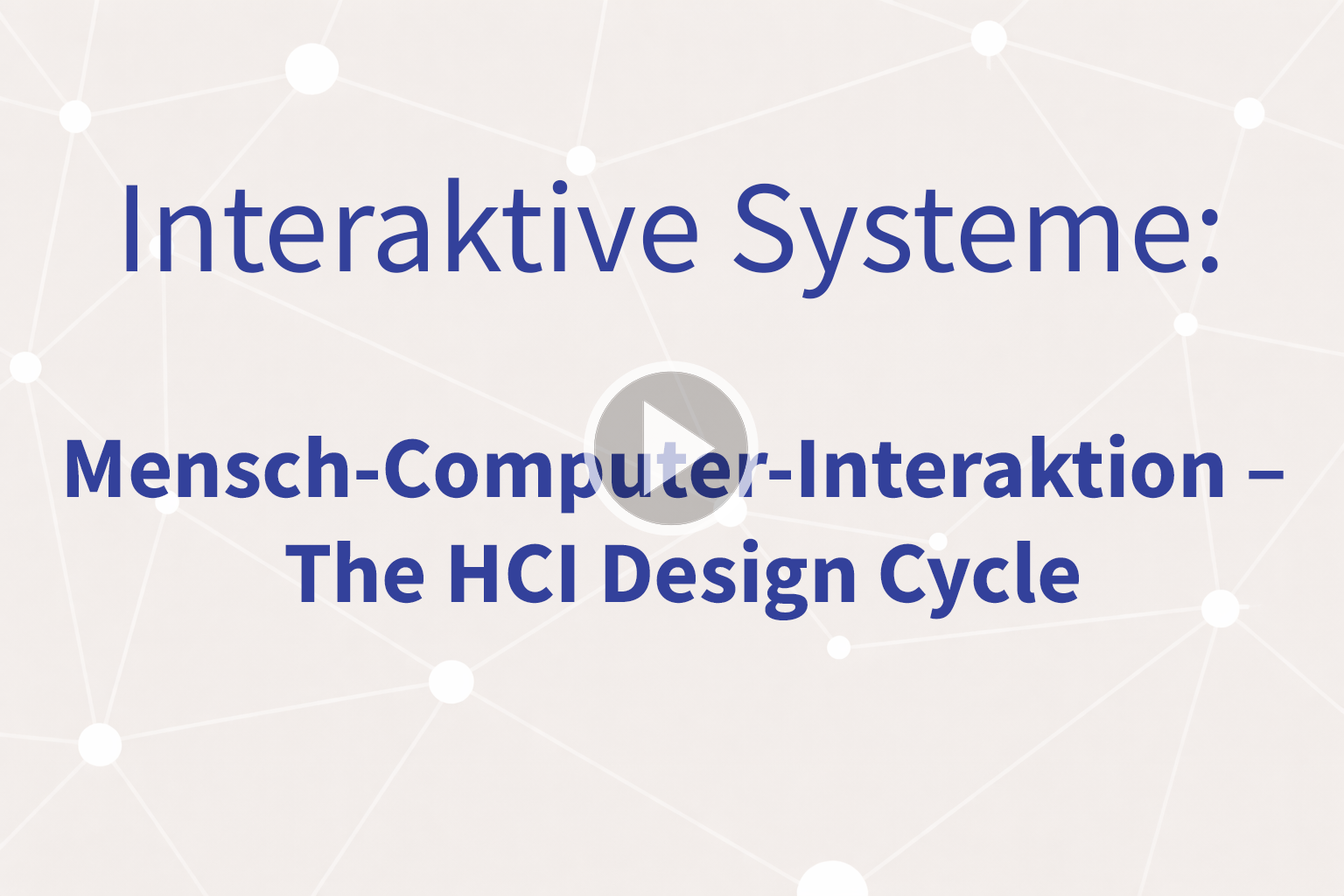 Thumbnail mit Link zum Video «The HCI Design Cycle»