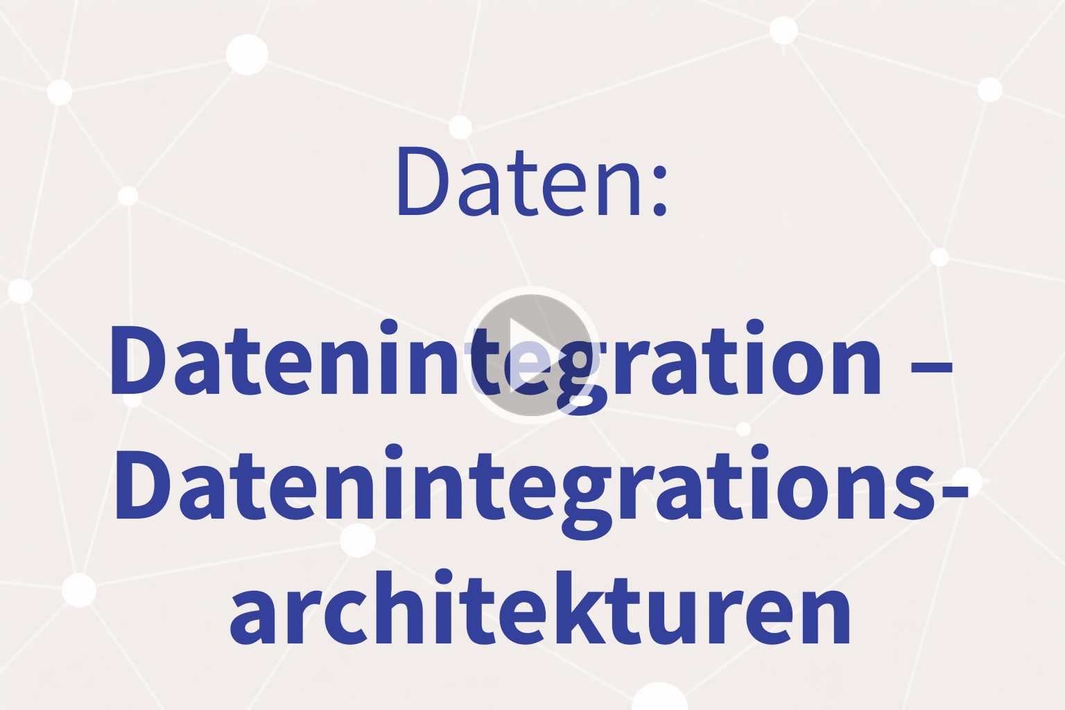 Thumbnail mit Link zum Video «Datenintegrationsarchitekturen»