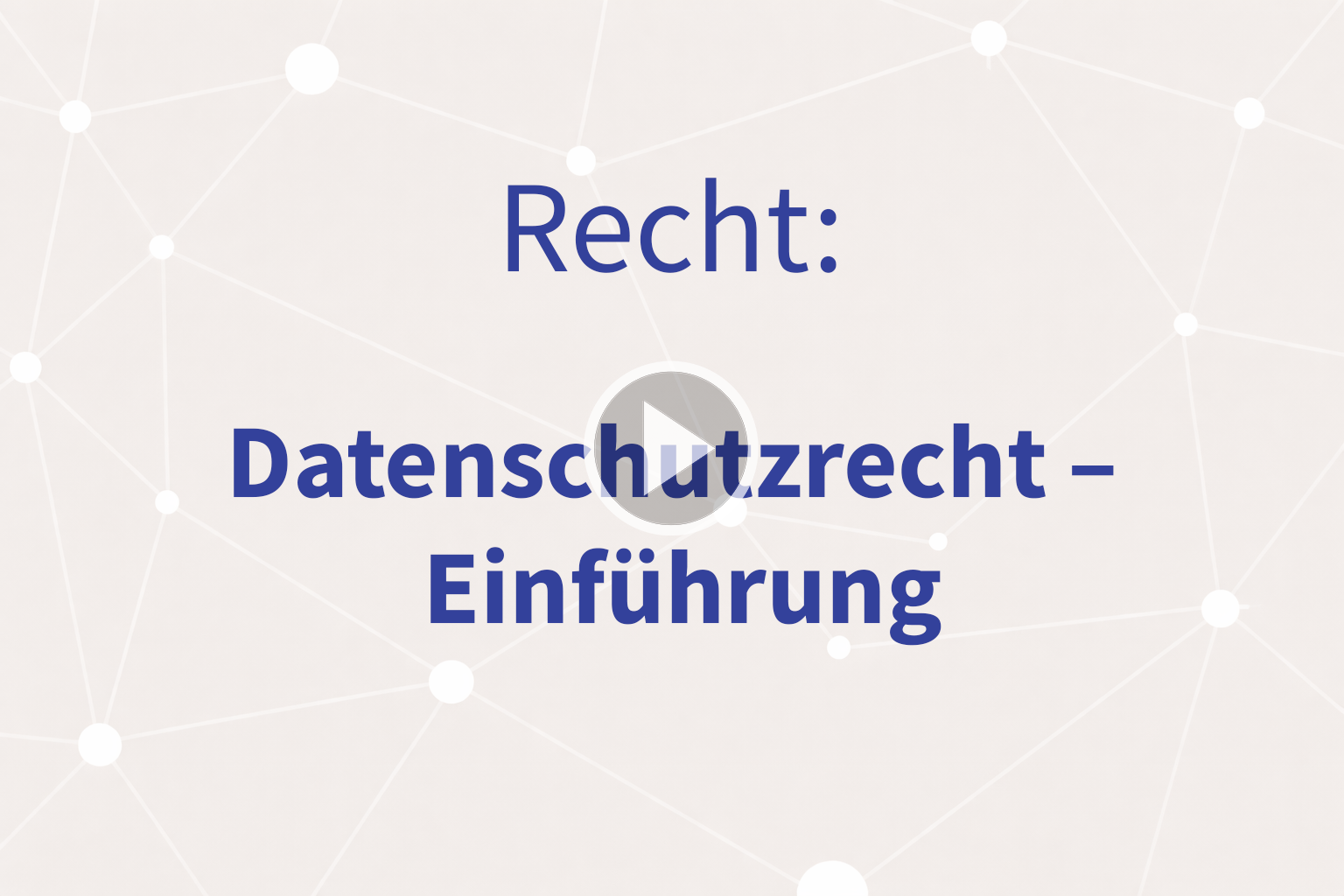 Thumbnail mit Link zum Video "Datenschutzrecht 2 Einführung"