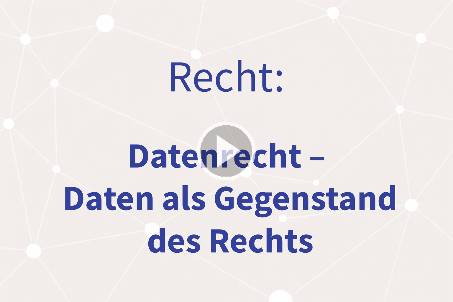 Thumbnail mit Link zum Video «Daten als Gegenstand des Rechts»