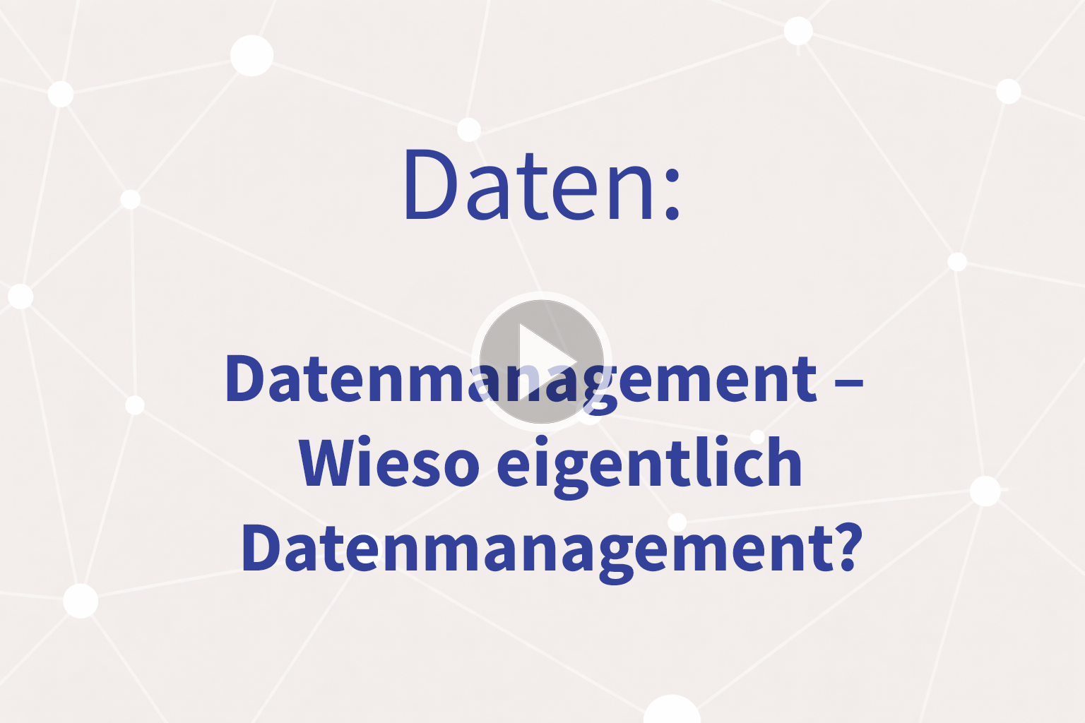 Thumbnail mit Link zum Video «Wieso eigentlich Datenmanagement?»