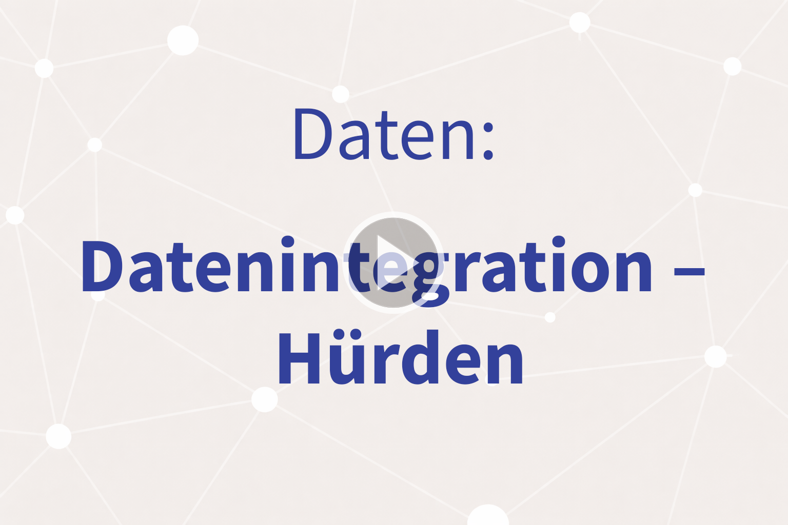 Thumbnail mit Link zum Video «Datenintegration – Hürden»