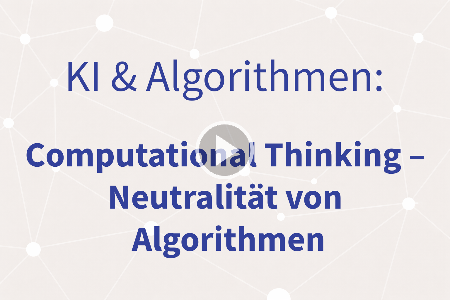 Thumbnail mit Link zum Video «Neutralität von Algorithmen»