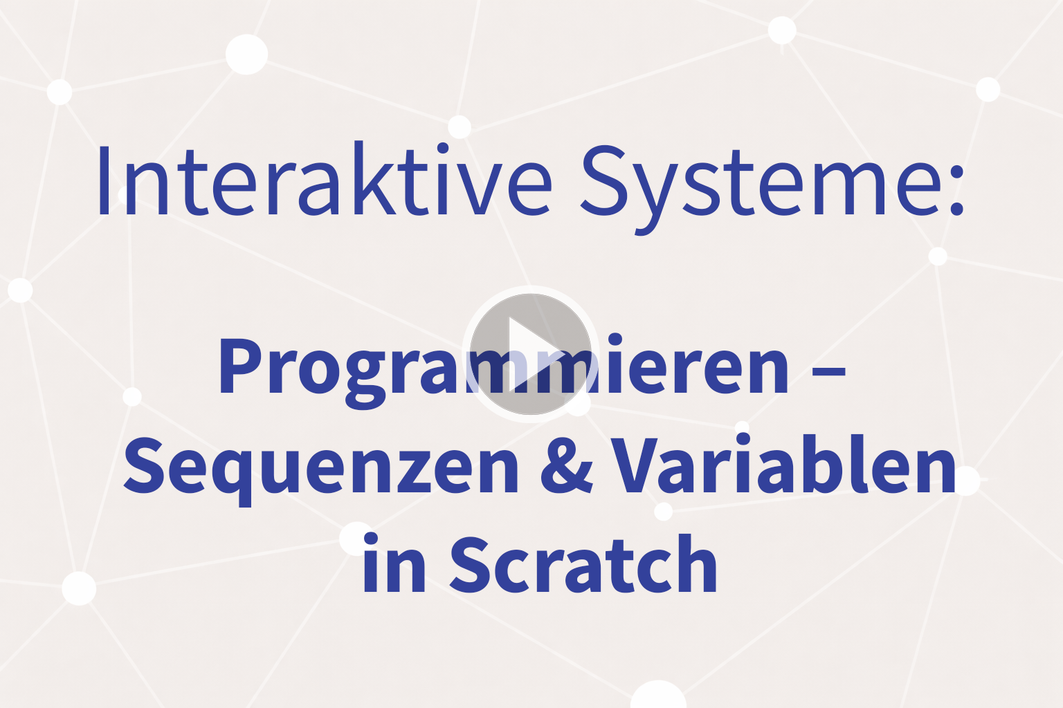 Thumbnail mit Link zum Video «Sequenzen & Variablen in Scratch»